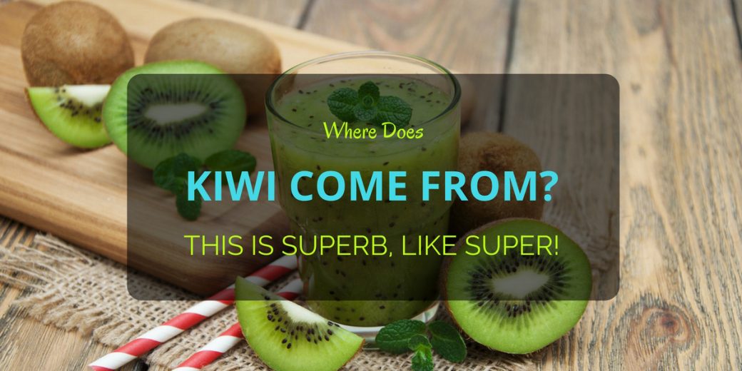 Kiwi-Come-From