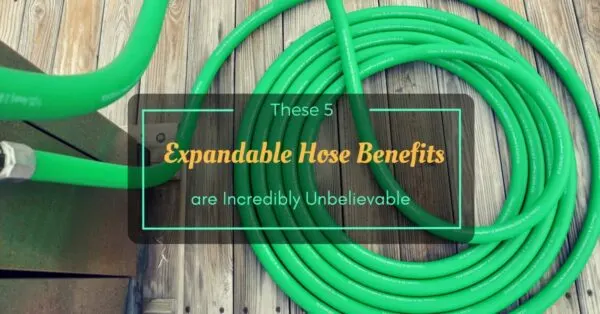 Expandable Hose Benefits