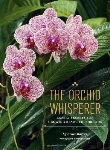 The Orchid Whisperer Expert Growing Beautiful Orchid Book Secrets by Bruce Rogers Best Orchid Books