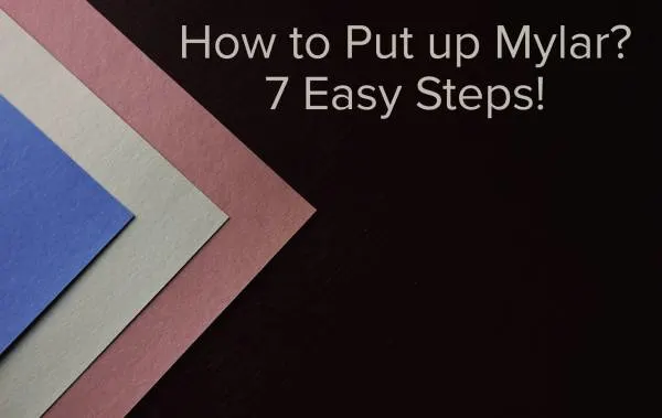 How to put up Mylar