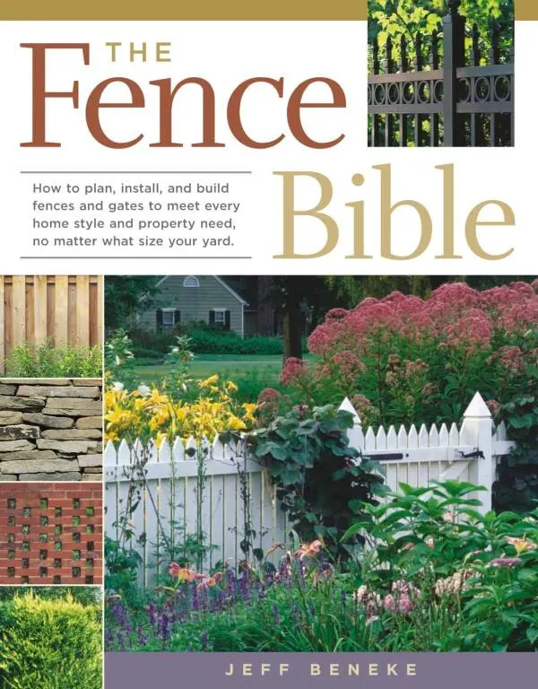 The Fence Bible How to plan install and build fences and gates
