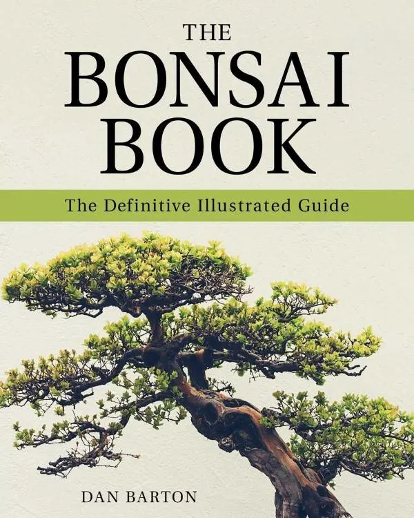 Dan Barton Definitive Illustrated Guide Bonsai Book Best Bonsai Books